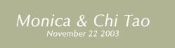 Monica & Chi Tao - November 22 2003